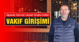 Alpedo Kervan Lezzet Grubu’ndan Vakıf Girişimi
