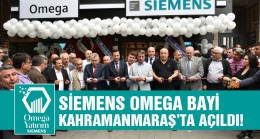 Siemens Omega Bayi Kahramanmaraş’ta Açıldı