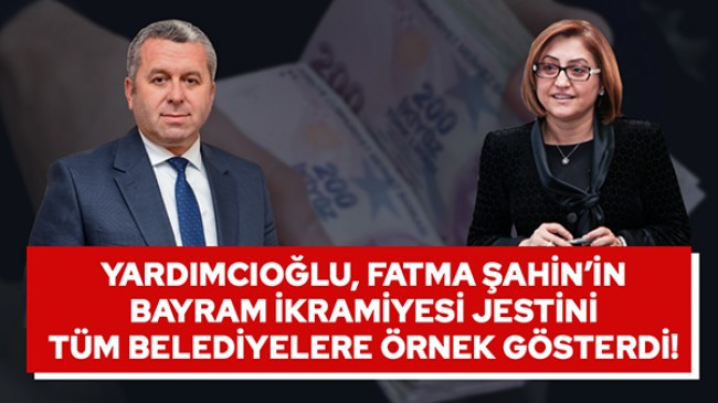 Yardımcıoğlu, Fatma Şahin’in Bayram İkramiyesi Jestini Örnek Gösterdi