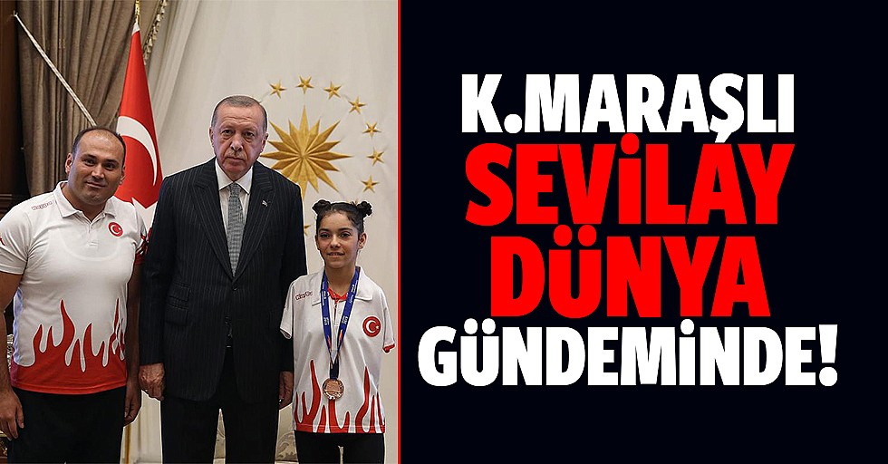 SEVİLAY DÜNYA GÜNDEMİNE OTURDU