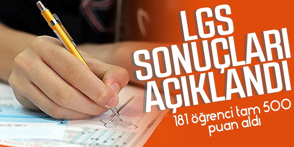 LGS sonuçları açıklandı! 181 öğrenci tam 500 puan aldı