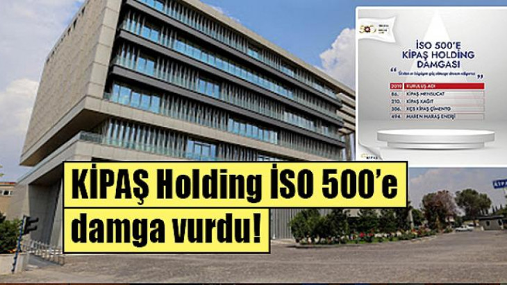 İSO 500’E KİPAŞ HOLDİNG DAMGA VURDU