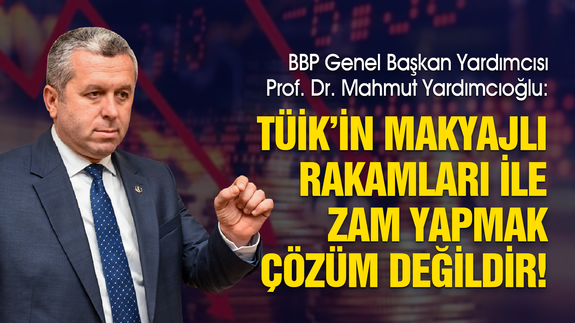 Büyük Birlik Partisi (BBP) Genel Başkan Yardımcısı Prof. Dr. Mahmut Yardımcıoğlu