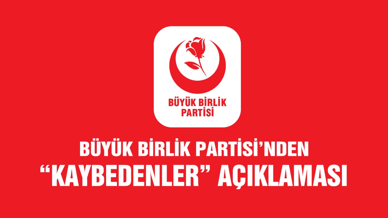 BBP’den Açıklama!