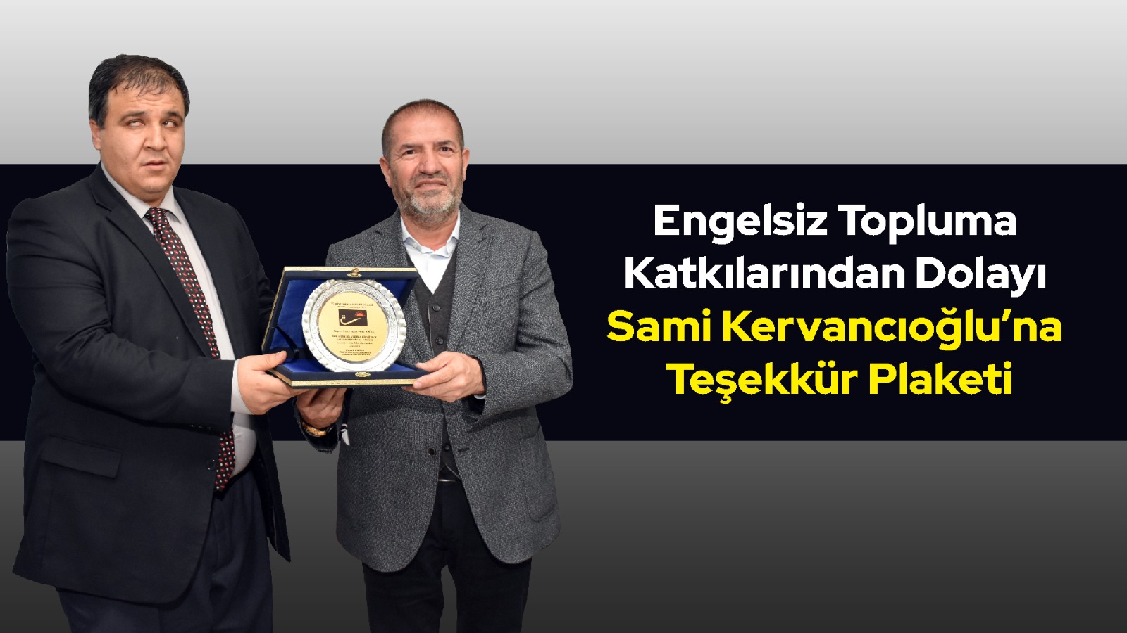 Engelsiz Topluma Katkılarından Dolayı Sami Kervancıoğlu’na Teşekkür Plaketi