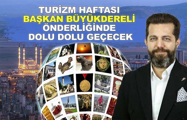 Turizm Haftası Başkan Büyükdereli Önderliğinde Dolu Dolu Geçecek