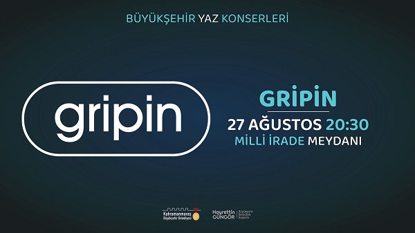 Gripin, Kahramanmaraş’ta Sahne Alacak