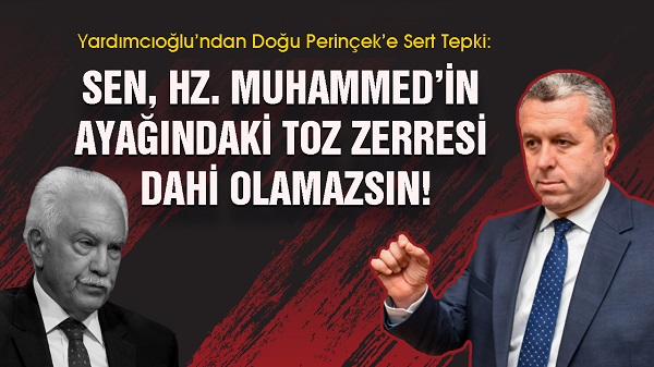 Sen, Hz. Muhammed’in ayağındaki toz zerresi dahi olamazsın!