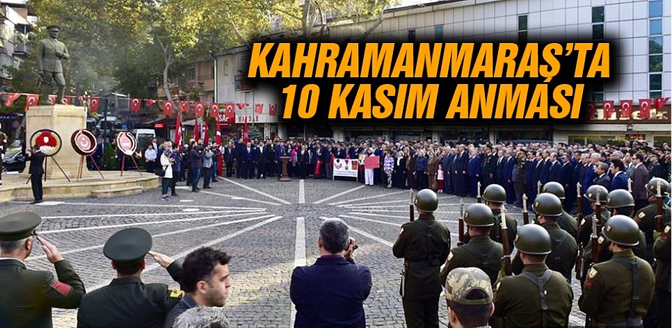 Kahramanmaraş’ta Atatürk Anıldı