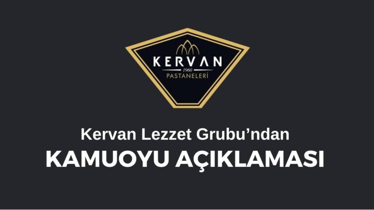 Kervan Lezzet Grubu’ndan Kamuoyu Açıklaması