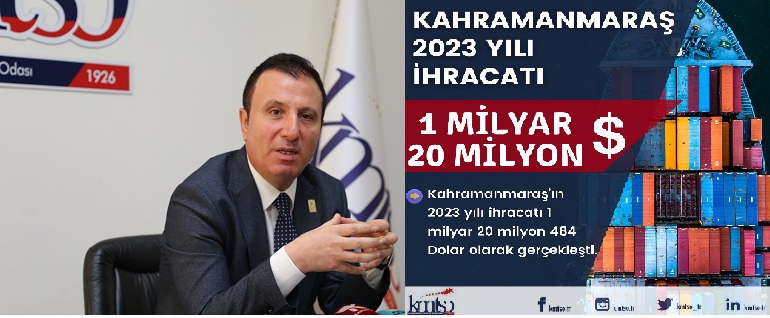 Kahramanmaraş İhracatı Depreme Rağmen 1 Milyar Doları Aştı!