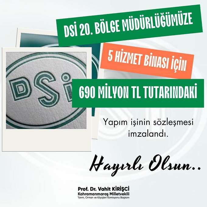 KİRİŞCİ, “KAHRAMANMARAŞ’A 690 MİLYON TL’LİK 5 HİZMET BİNASI’NIN PROJESİ İMZALANDI”