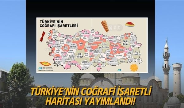 Türkiye’nin Coğrafi İşaretli Haritası Yayımlandı! Kahramanmaraş İşte Böyle Görünüyor…