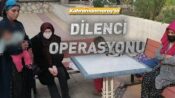 Kahramanmaraş’ta Dilenci Çeteleri Ramazan’ı Fırsata Çeviriyor!