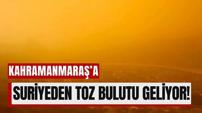 Kahramanmaraş’a Suriye den geliyor