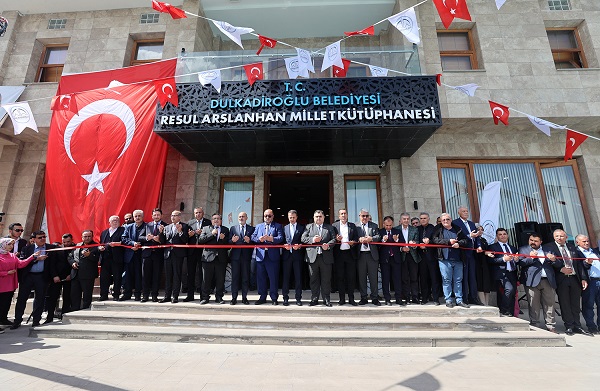 RESUL ARSLANHAN DULKADİROĞLU MİLLET KÜTÜPHANESİ VE ETÜT MERKEZİ HİZMETE AÇILDI