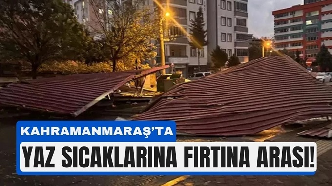 Kahramanmaraş’ta şiddetli rüzgar hayatı felç etti