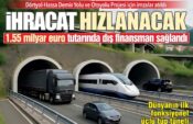 İHRACATTA YOLLAR KISALACAK