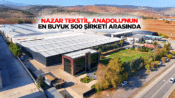 Nazar Tekstil, Anadolu’nun En Büyük 500 Şirketi Arasında