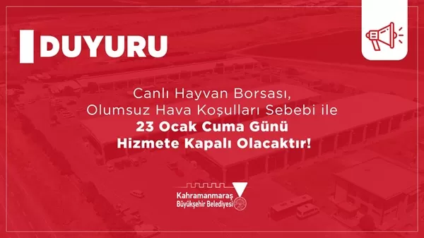 Kahramanmaraş Canlı Hayvan Borsası’na “Kar” Molası: 23 Ocak’ta Kapalı Olacak!