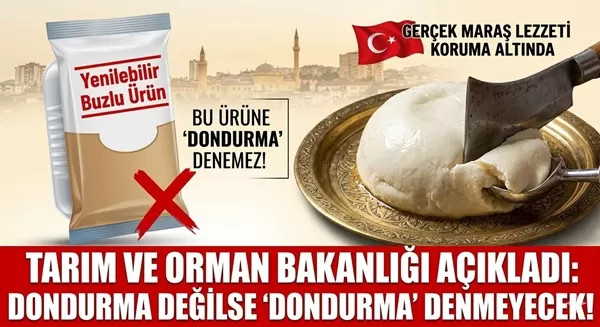 Dondurmanın İtibarı Kurtuldu: Bakanlıktan Maraş Dondurması’nı Koruyan Karar!