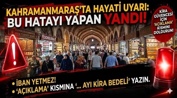 Kahramanmaraşlı Kiracılar Dikkat: Ödedim Sanıyorsunuz Ama Yandınız!