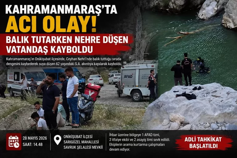 Kahramanmaraş’ta nehre düşen vatandaş kayboldu