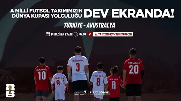 Dev Ekran Kuruluyor Dünya Kupası Coşkusu Millet Bahçesi’nde!
