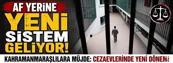 Mahkumlara “Şartlı Tahliye” ve İkinci Şans Yolda!