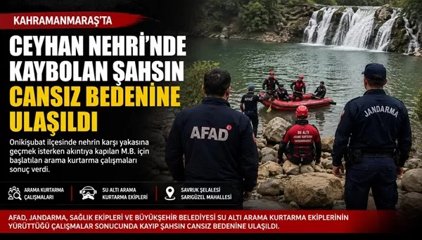 Ceyhan Nehri’nde Kaybolan Şahsın Cansız Bedenine Ulaşıldı