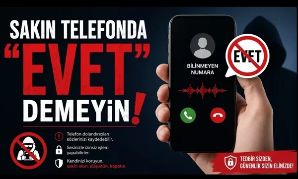 Telefon Dolandırıcılarının Yeni Tuzağı: “Evet” Oyununa Dikkat!