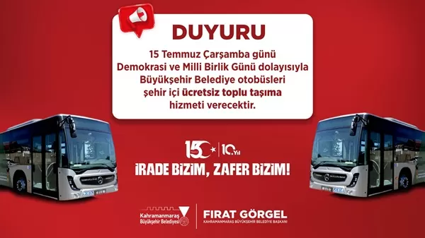 15 Temmuz’da Kahramanmaraş’ta Toplu Taşıma Ücretsiz Olacak