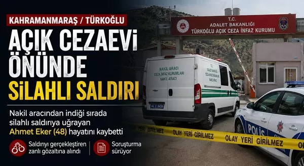 Kahramanmaraş’ta cezaevi önünde silahlı saldırı: 1 kişi hayatını kaybetti