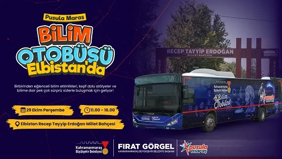 Bilim Otobüsü Elbistan Yolunda! Eğlenceli Deneyler ve Etkinlikler Gençlerle Buluşuyor